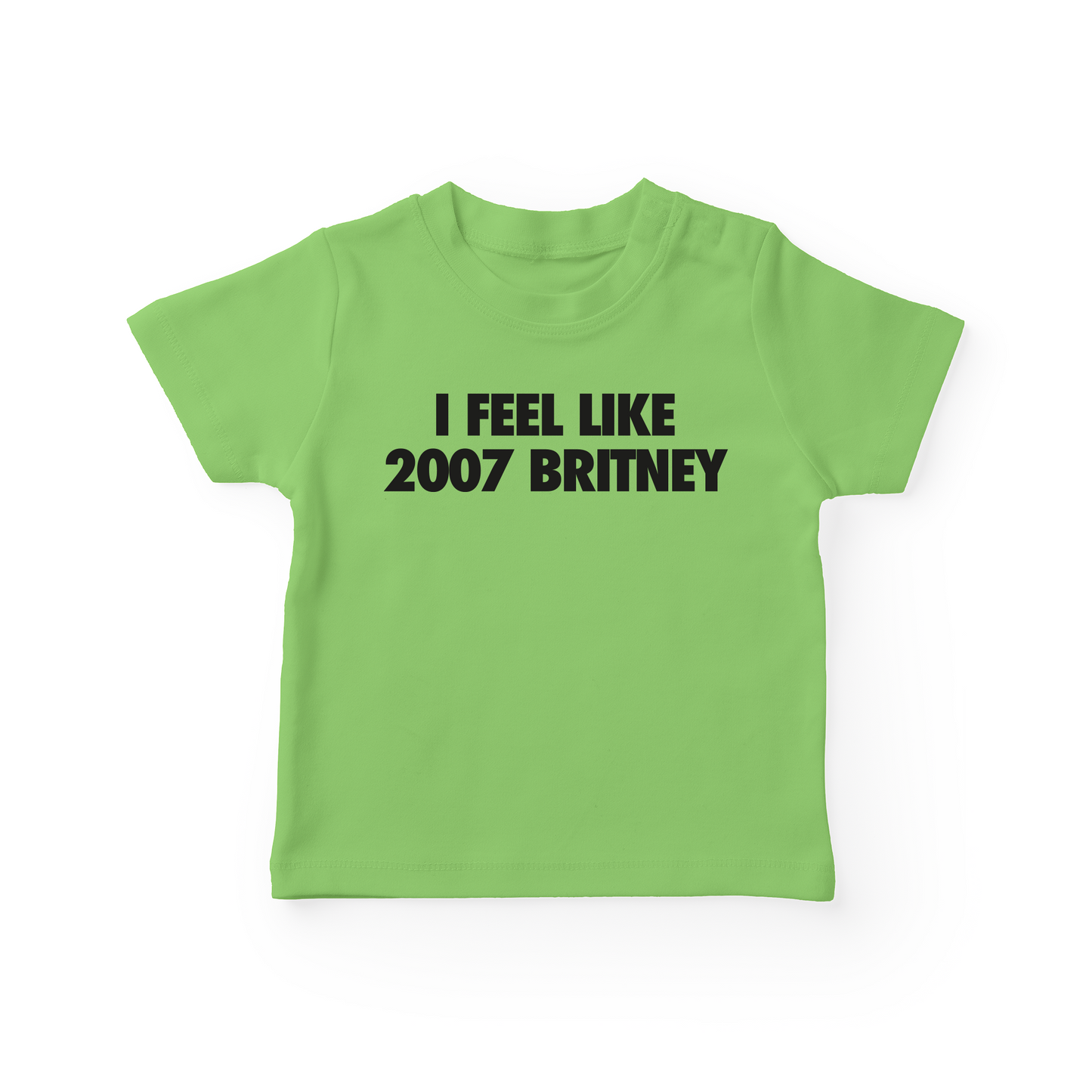 I Feel Like 2007 Britney Baby Tee