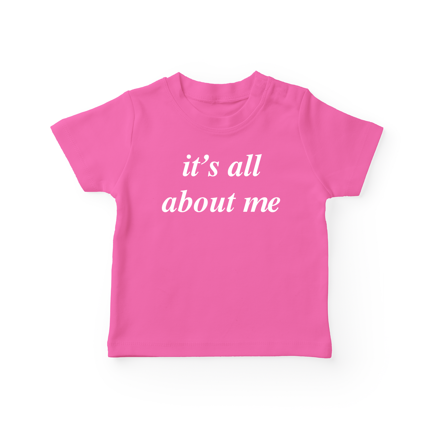 It's All About Me Baby Tee