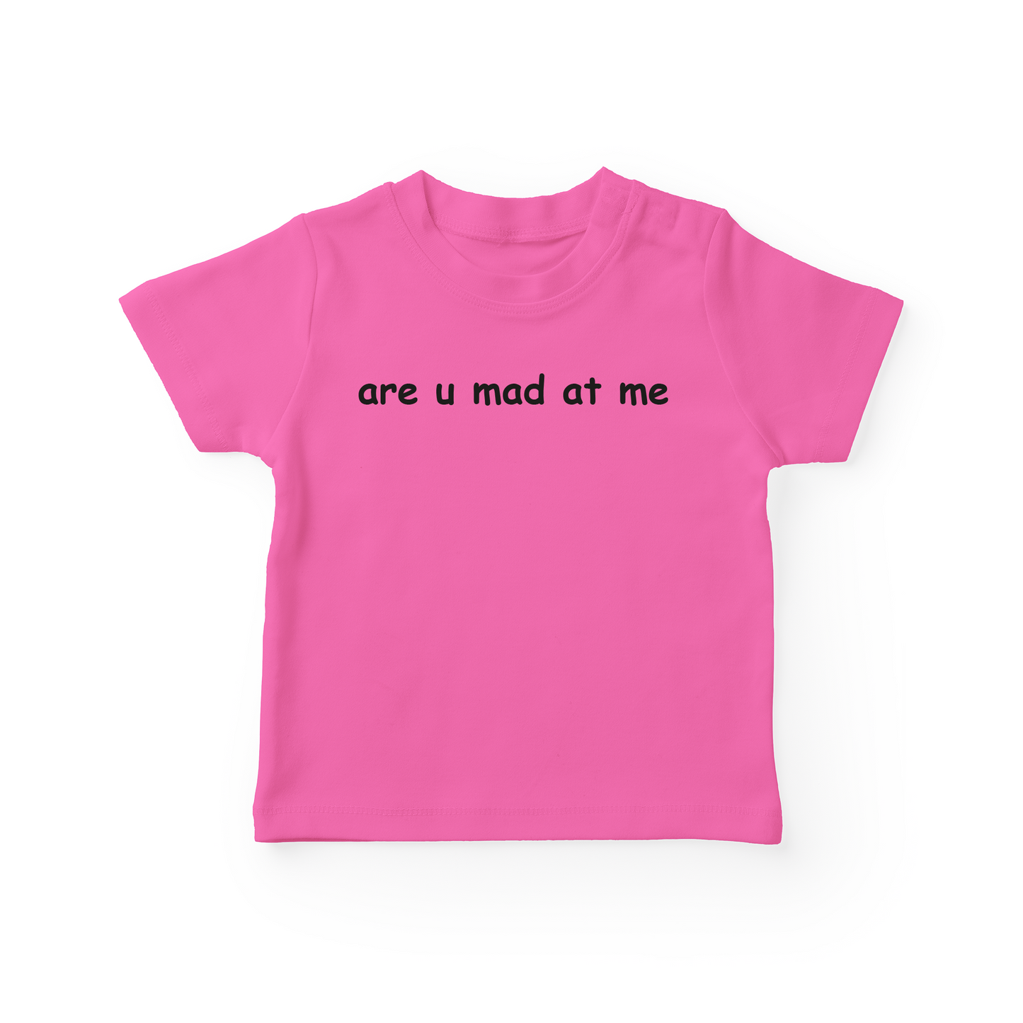 Are You Mad At Me Baby Tee