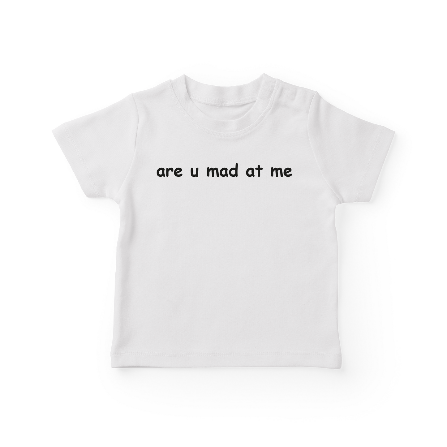 Are You Mad At Me Baby Tee