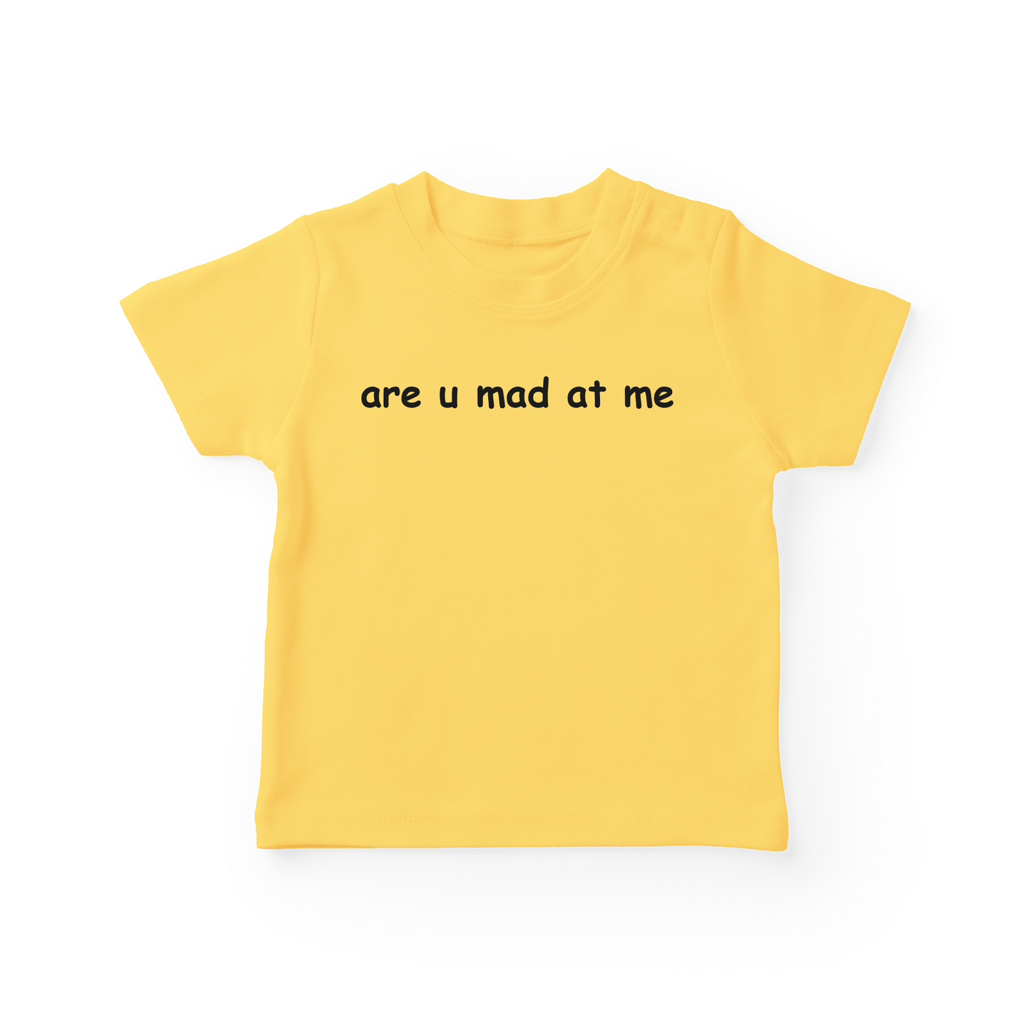 Are You Mad At Me Baby Tee