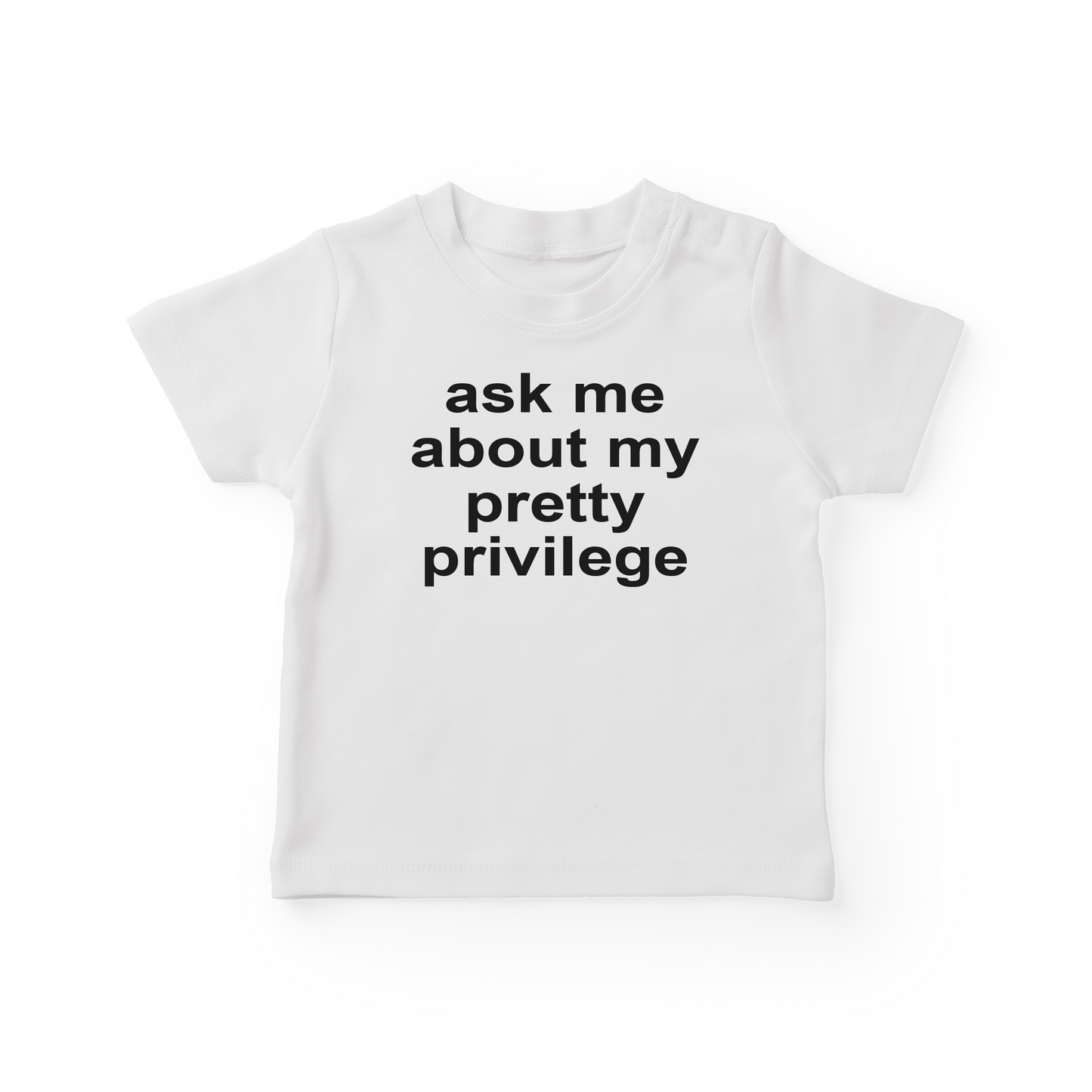Ask Me About My Pretty Privilege Baby Tee