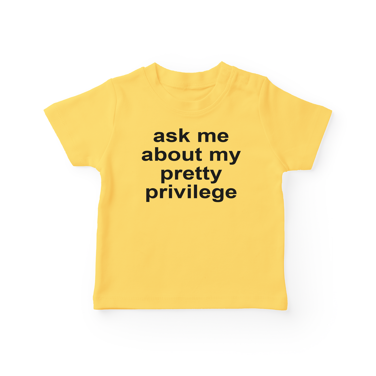 Ask Me About My Pretty Privilege Baby Tee