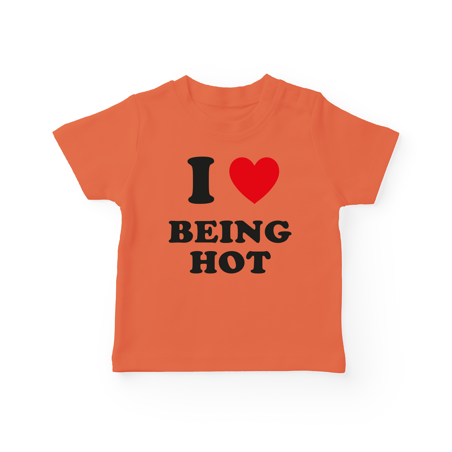 I Love Being Hot Baby Tee
