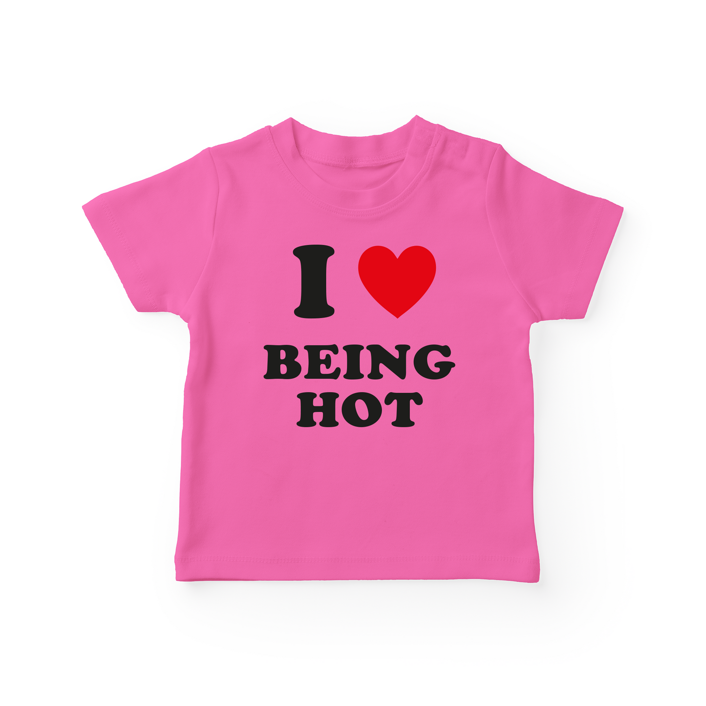 I Love Being Hot Baby Tee