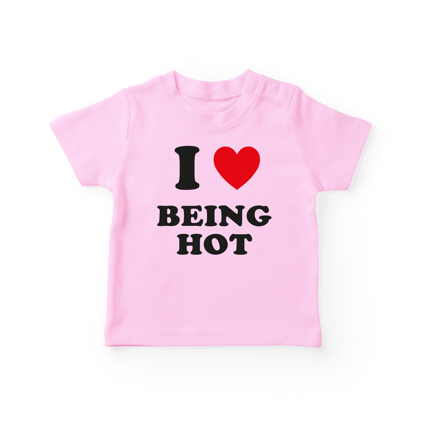I Love Being Hot Baby Tee