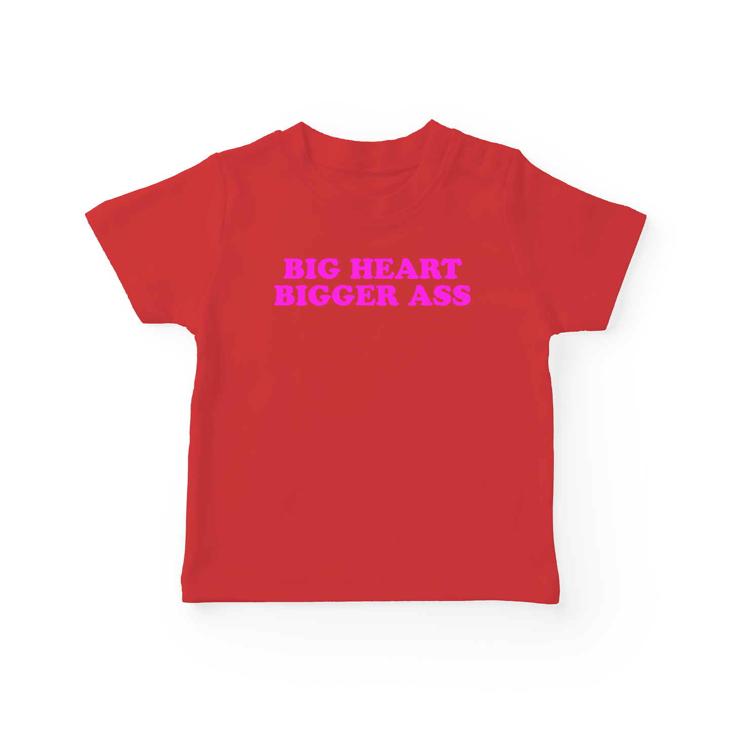 Big Heart Bigger Ass Baby Tee