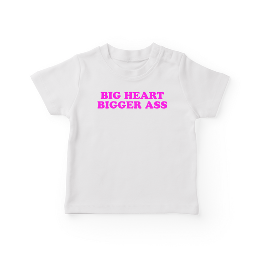 Big Heart Bigger Ass Baby Tee