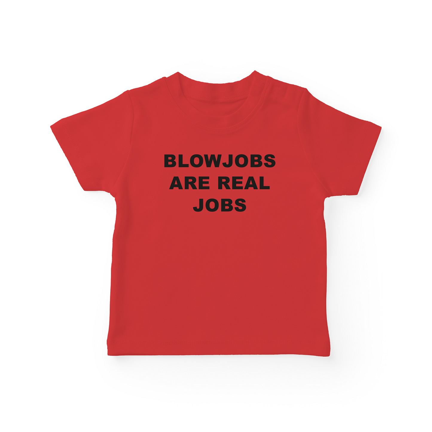 Blowjobs Are Real Jobs Baby Tee