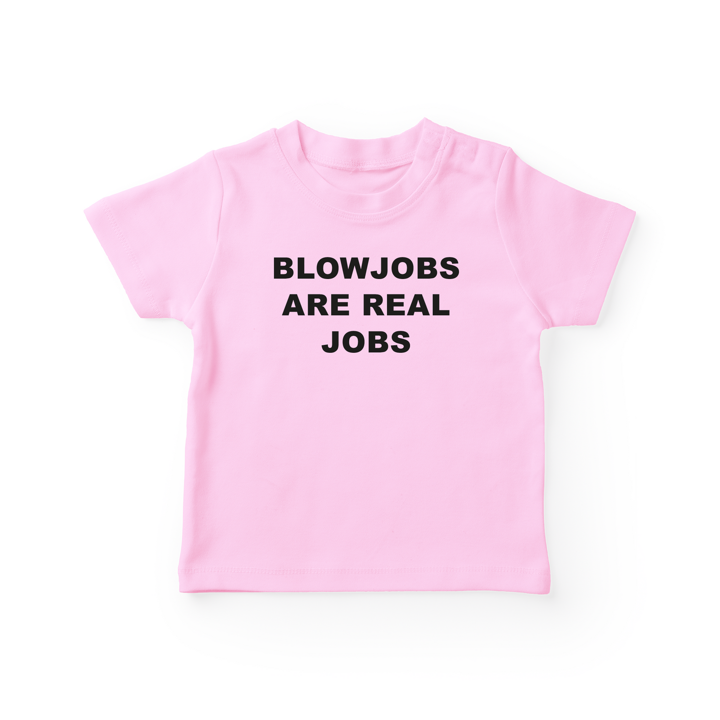 Blowjobs Are Real Jobs Baby Tee