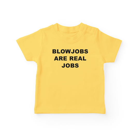 Blowjobs Are Real Jobs Baby Tee