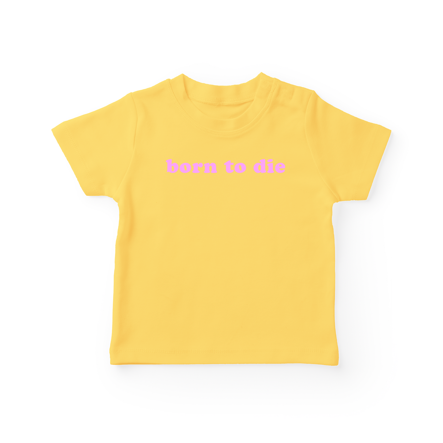 Born To Die Baby Tee