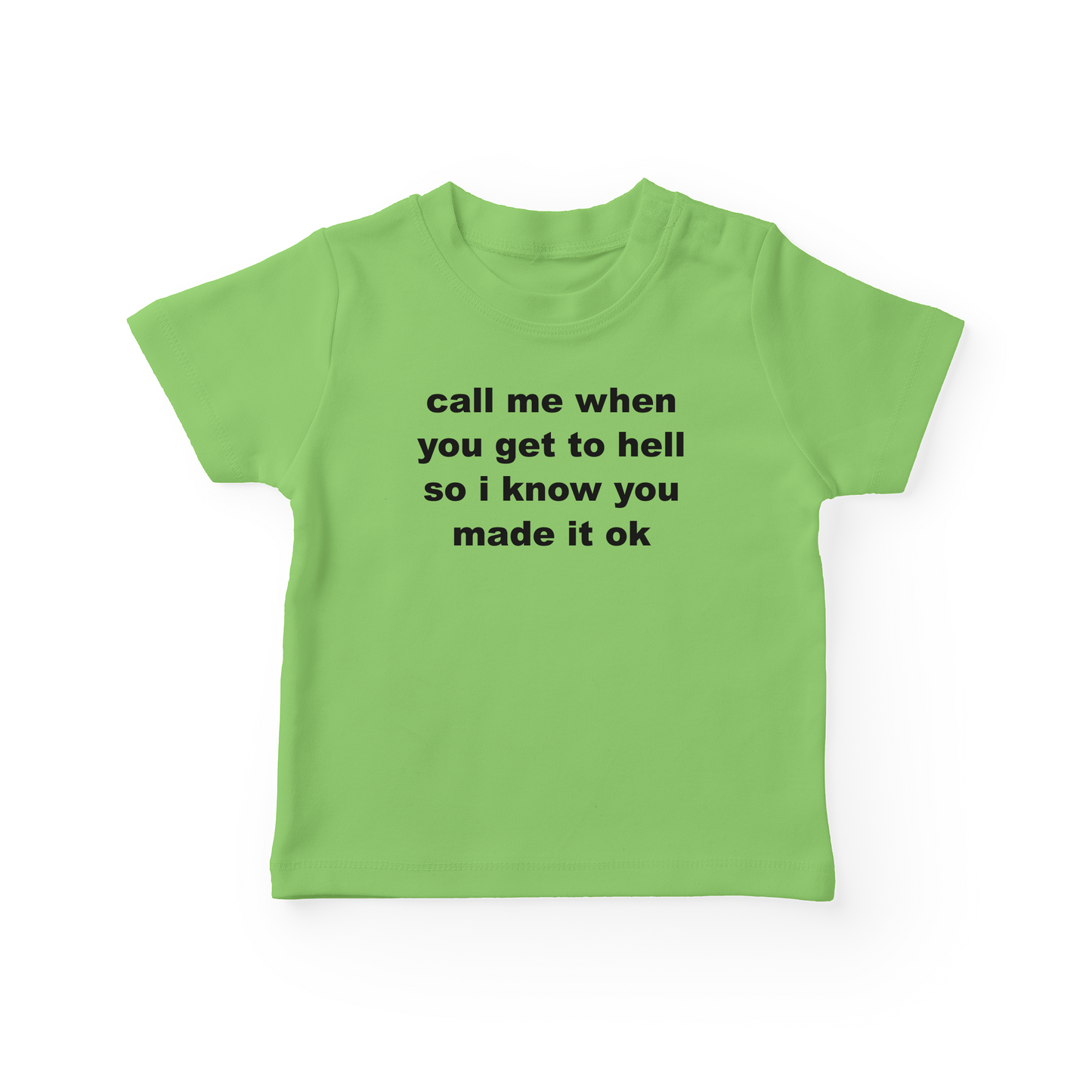 Call Me When You Get To Hell Baby Tee