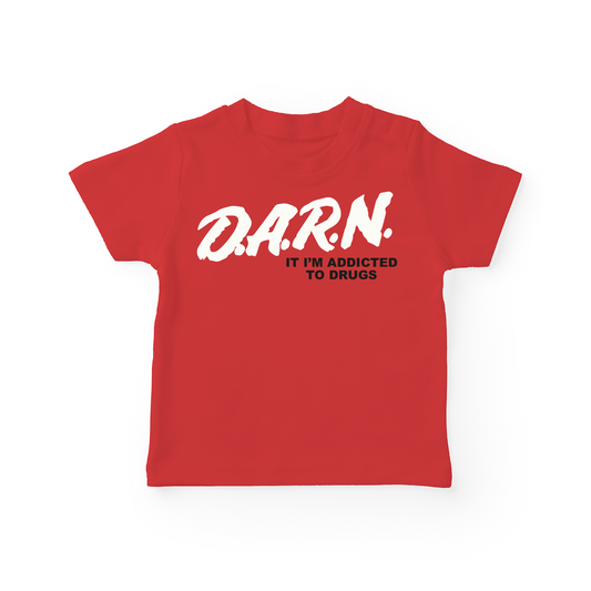 D.A.R.N It I'm Addicted To Drugs Baby Tee