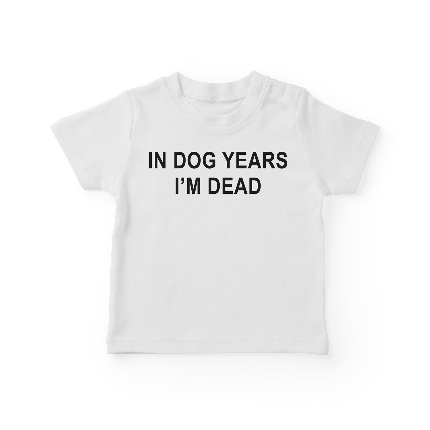 In Dog Years I'm Dead Baby Tee