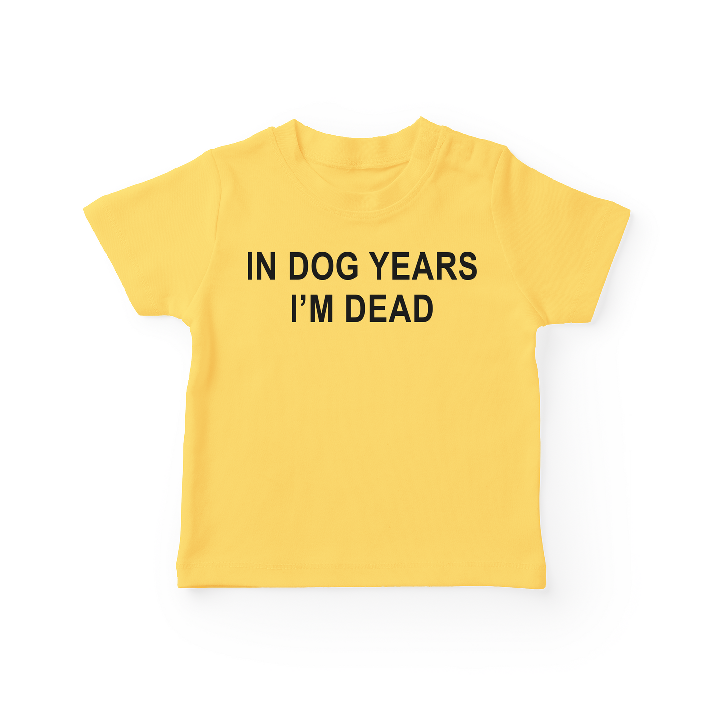 In Dog Years I'm Dead Baby Tee
