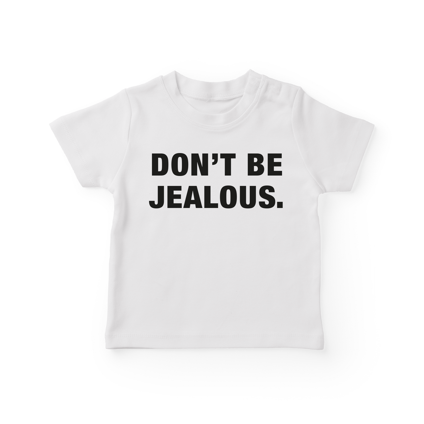 Don't Be Jealous Baby Tee
