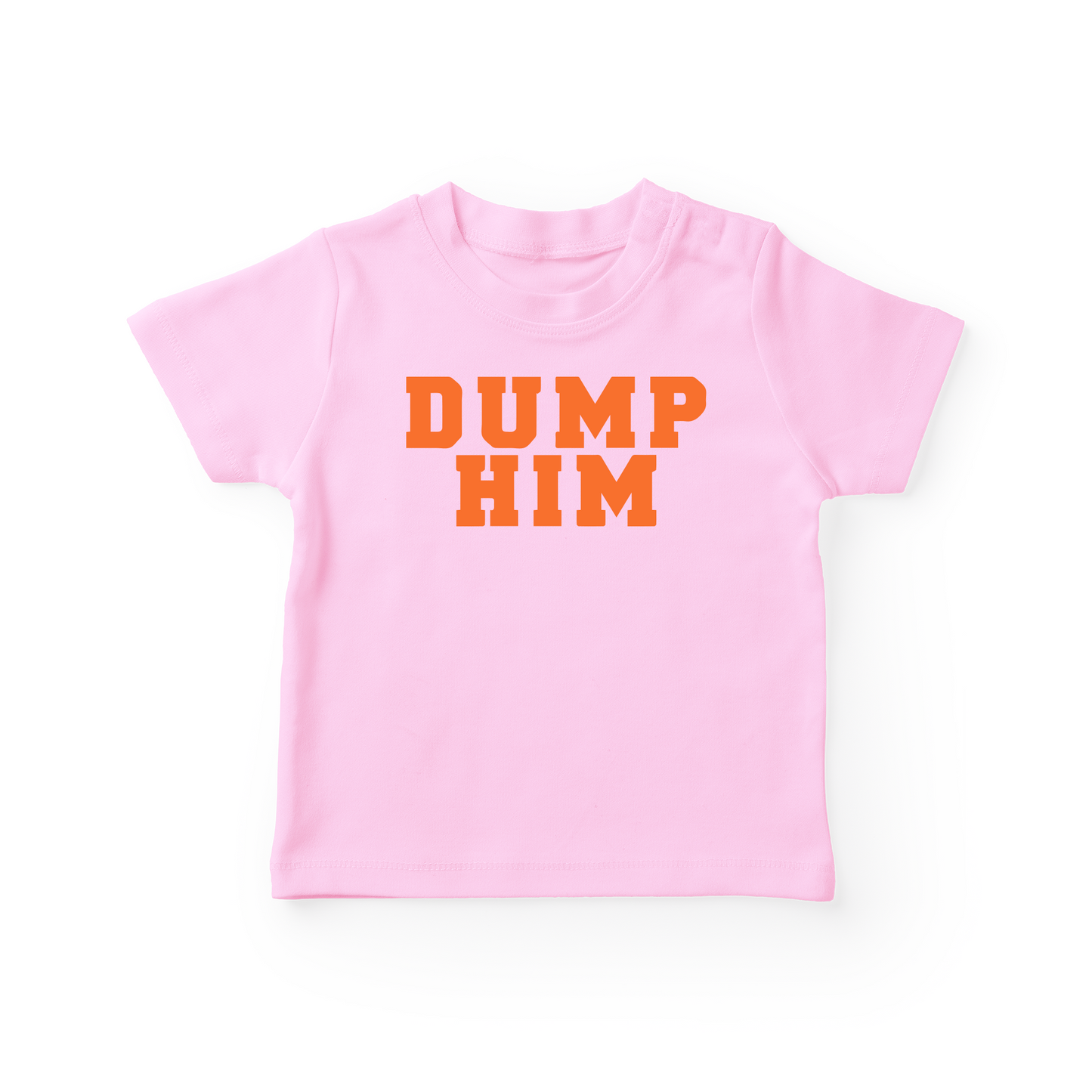 Dump Him Baby Tee