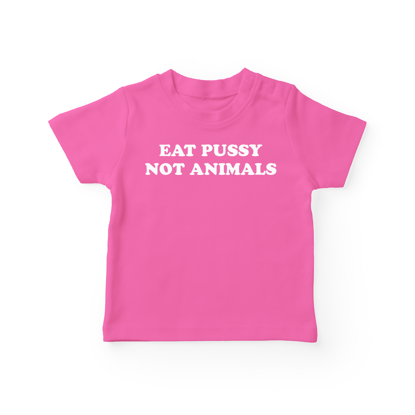 Eat Pussy Not Animals Baby Tee