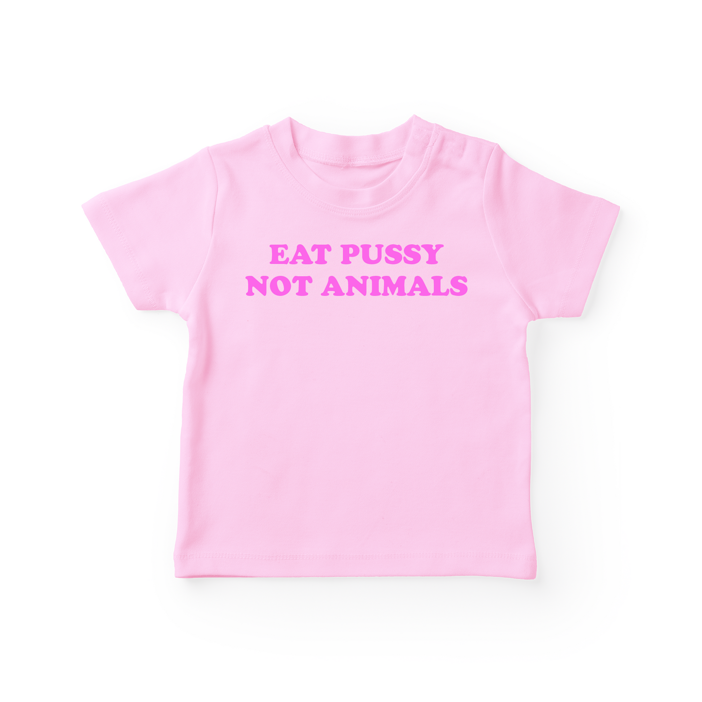 Eat Pussy Not Animals Baby Tee