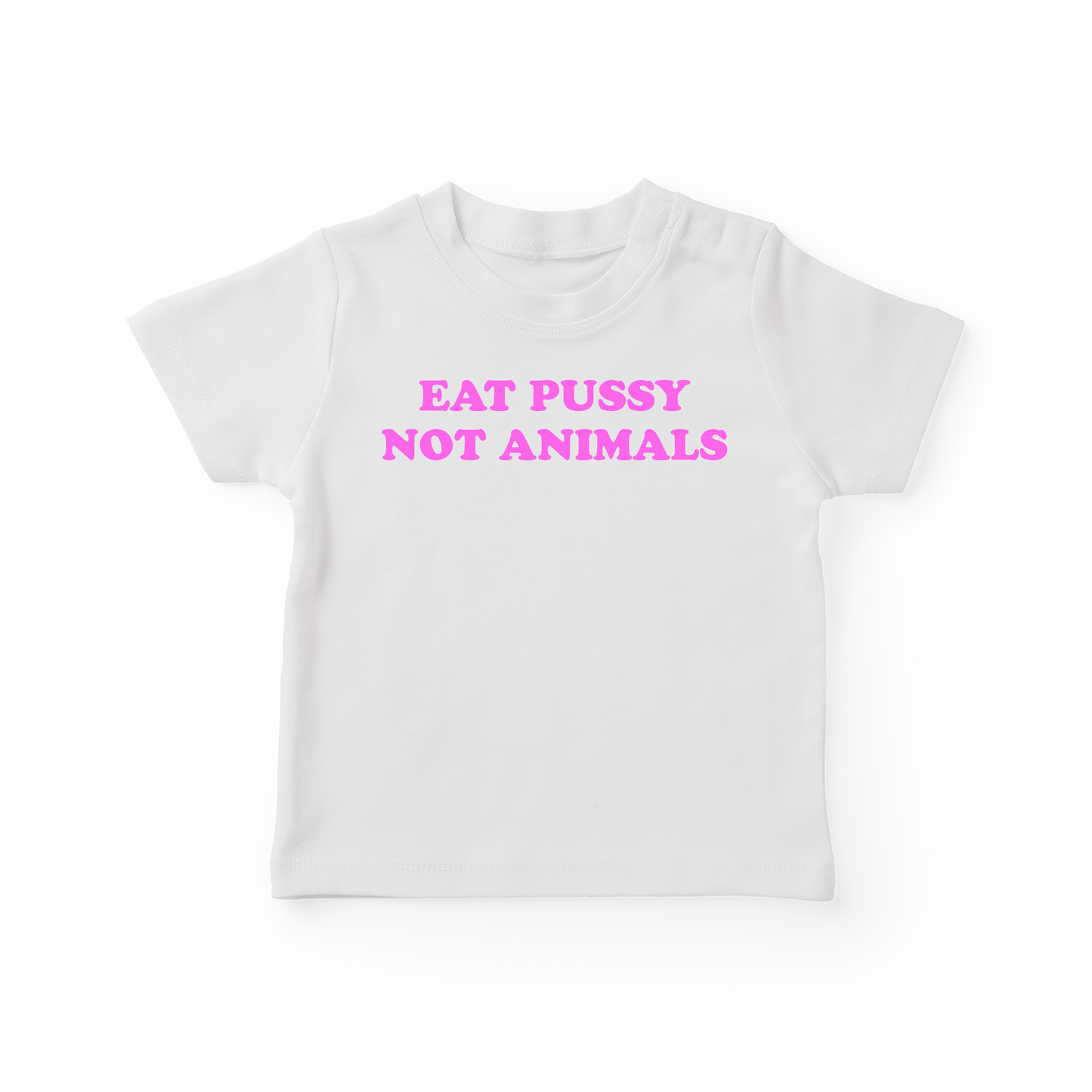 Eat Pussy Not Animals Baby Tee