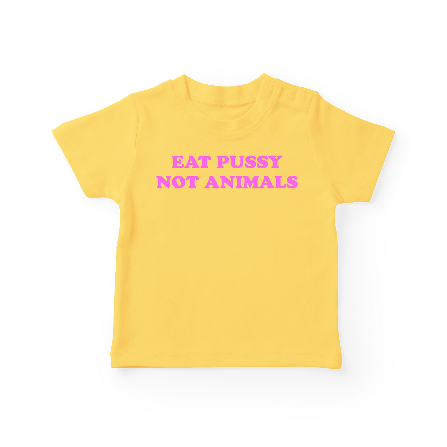 Eat Pussy Not Animals Baby Tee