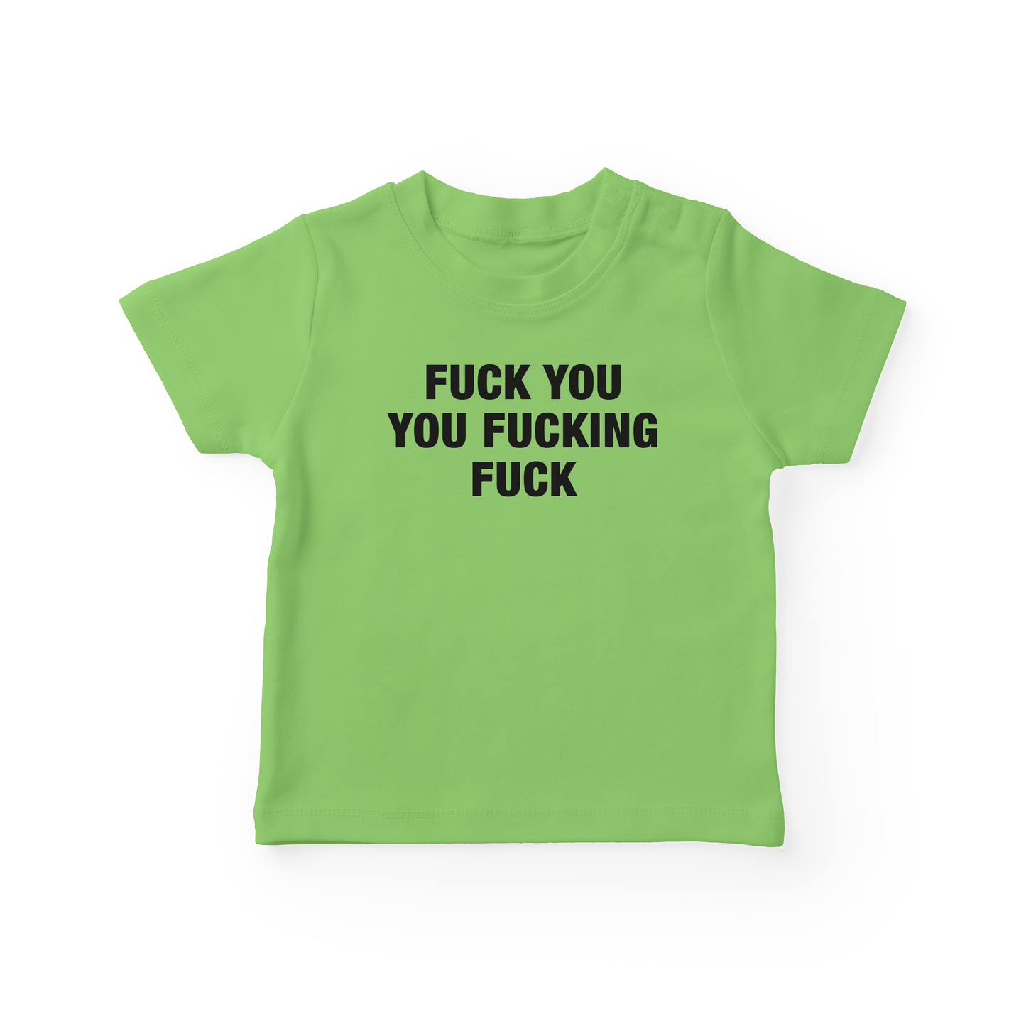 Fuck You You Fucking Fuck Baby Tee