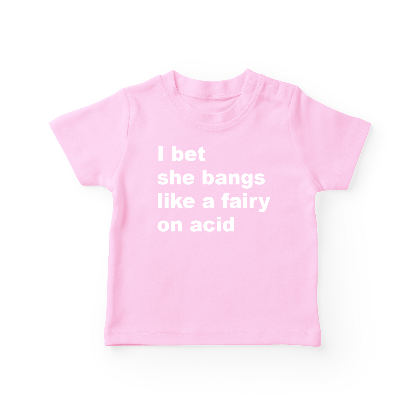 I Bet She Bangs Like A Fairy Baby Tee