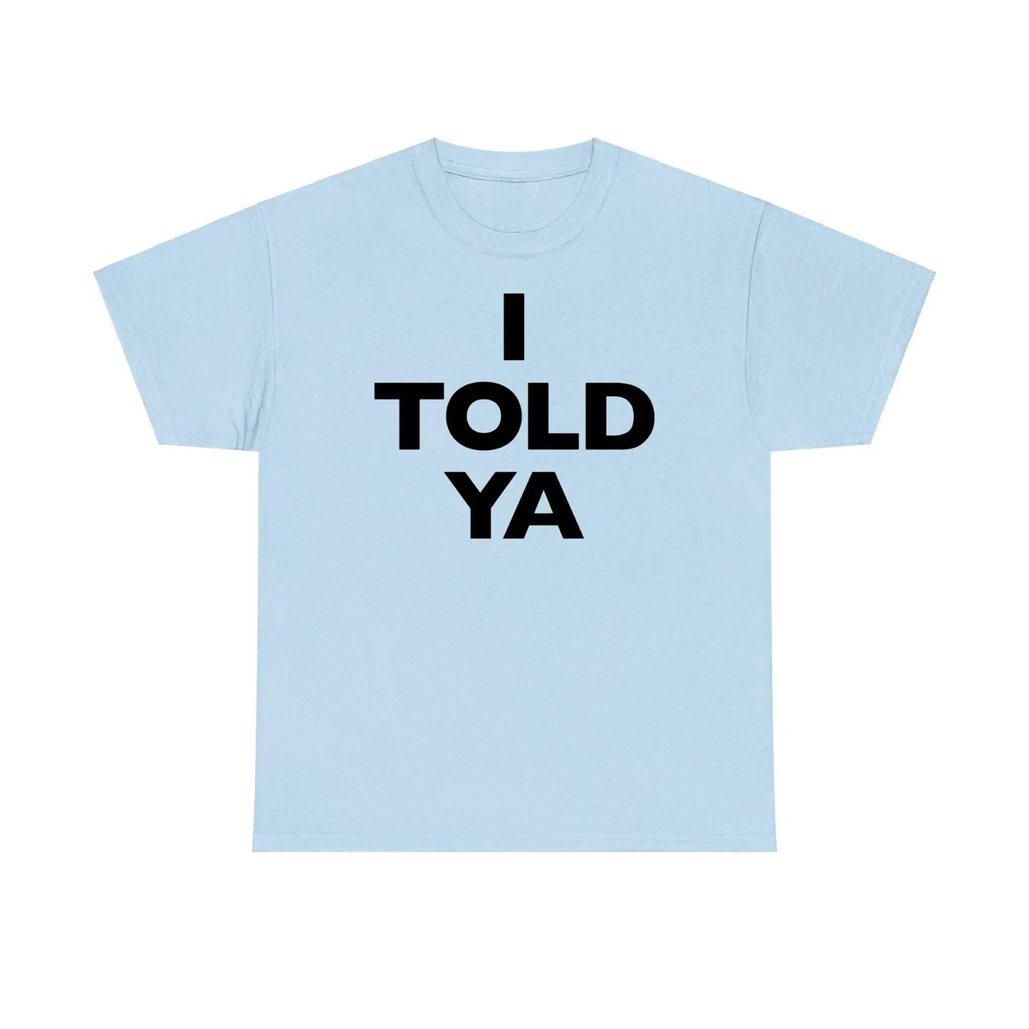 I Told Ya Standard T Shirt Challengers Zendaya