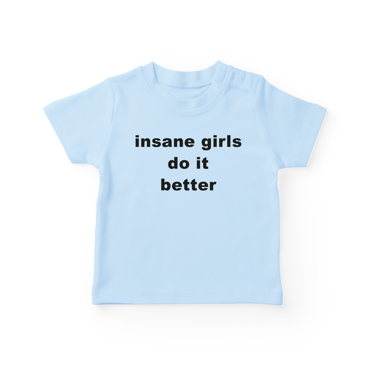 Insane Girls Do It Better Baby Tee