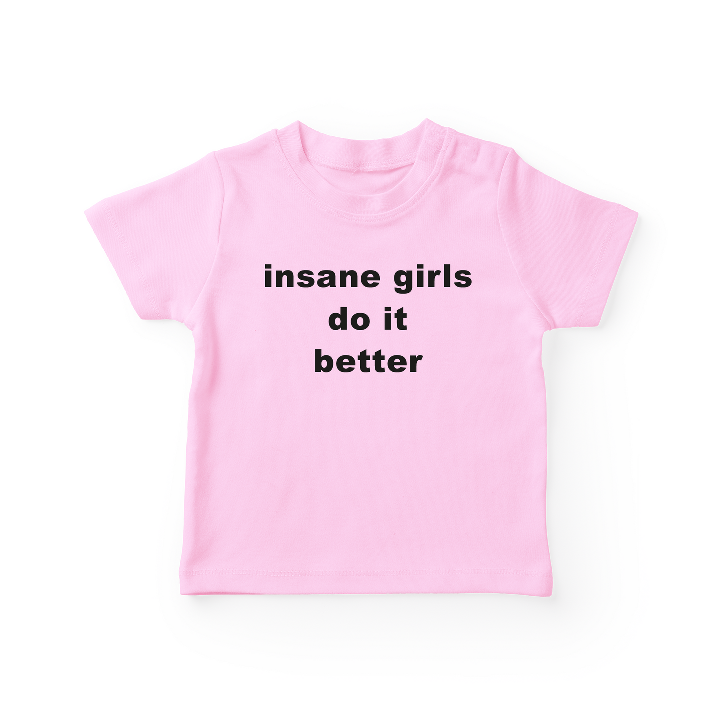 Insane Girls Do It Better Baby Tee