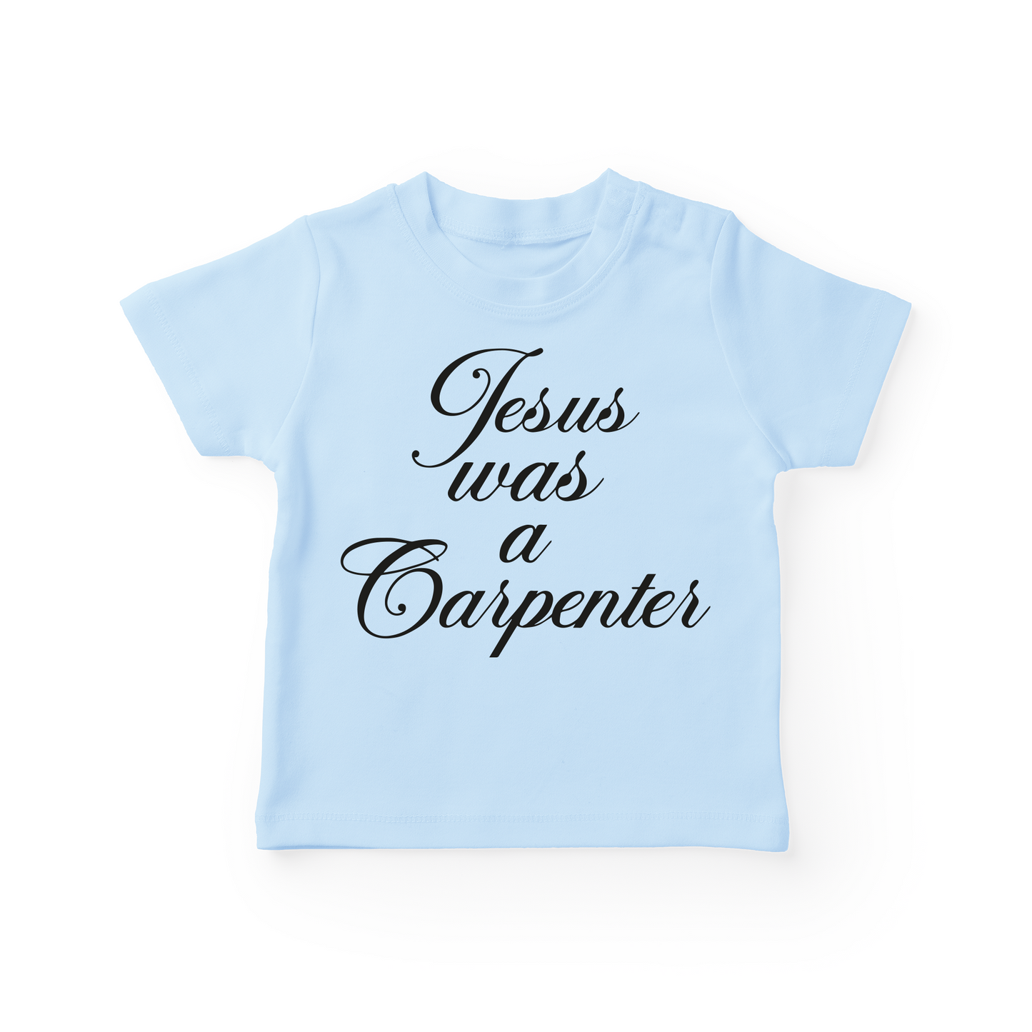 Jesus Was A Carpenter Baby Tee