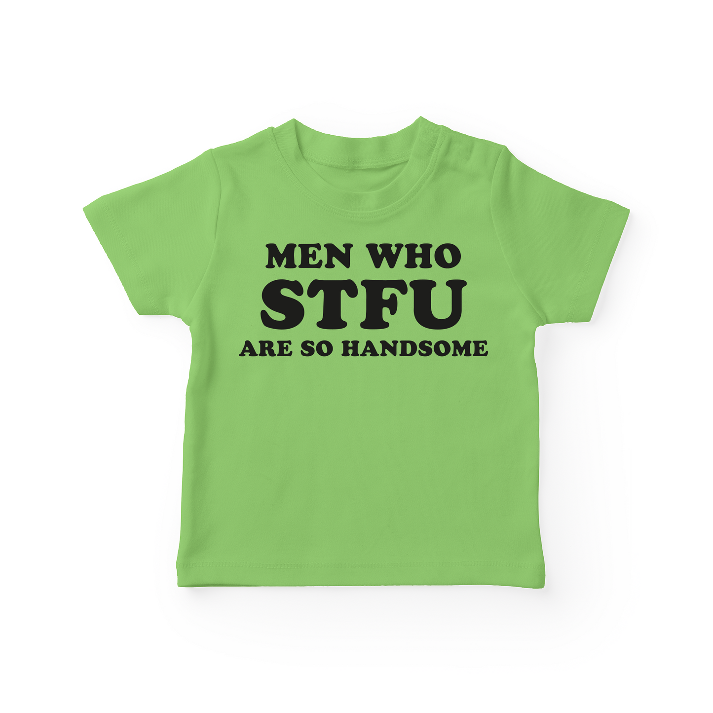 Men Who STFU Are So Handsome Baby Tee