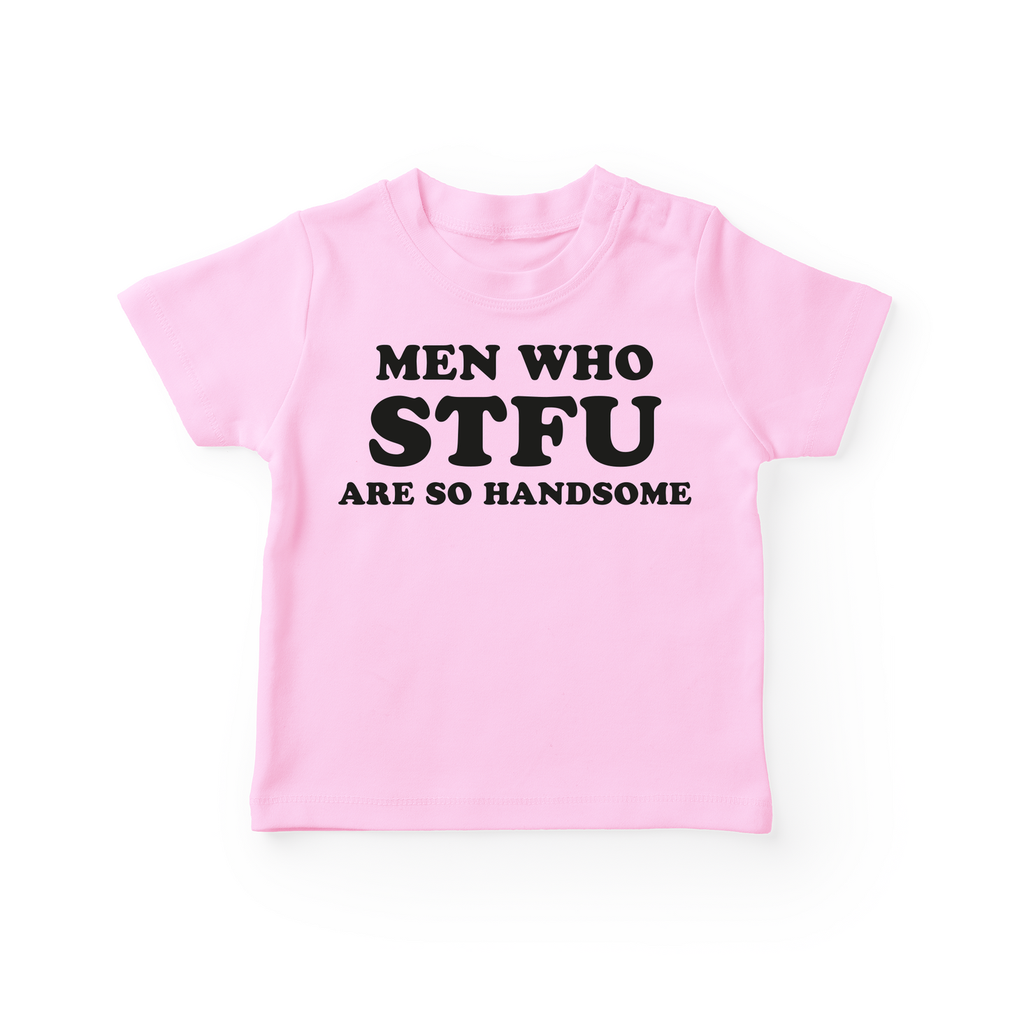 Men Who STFU Are So Handsome Baby Tee