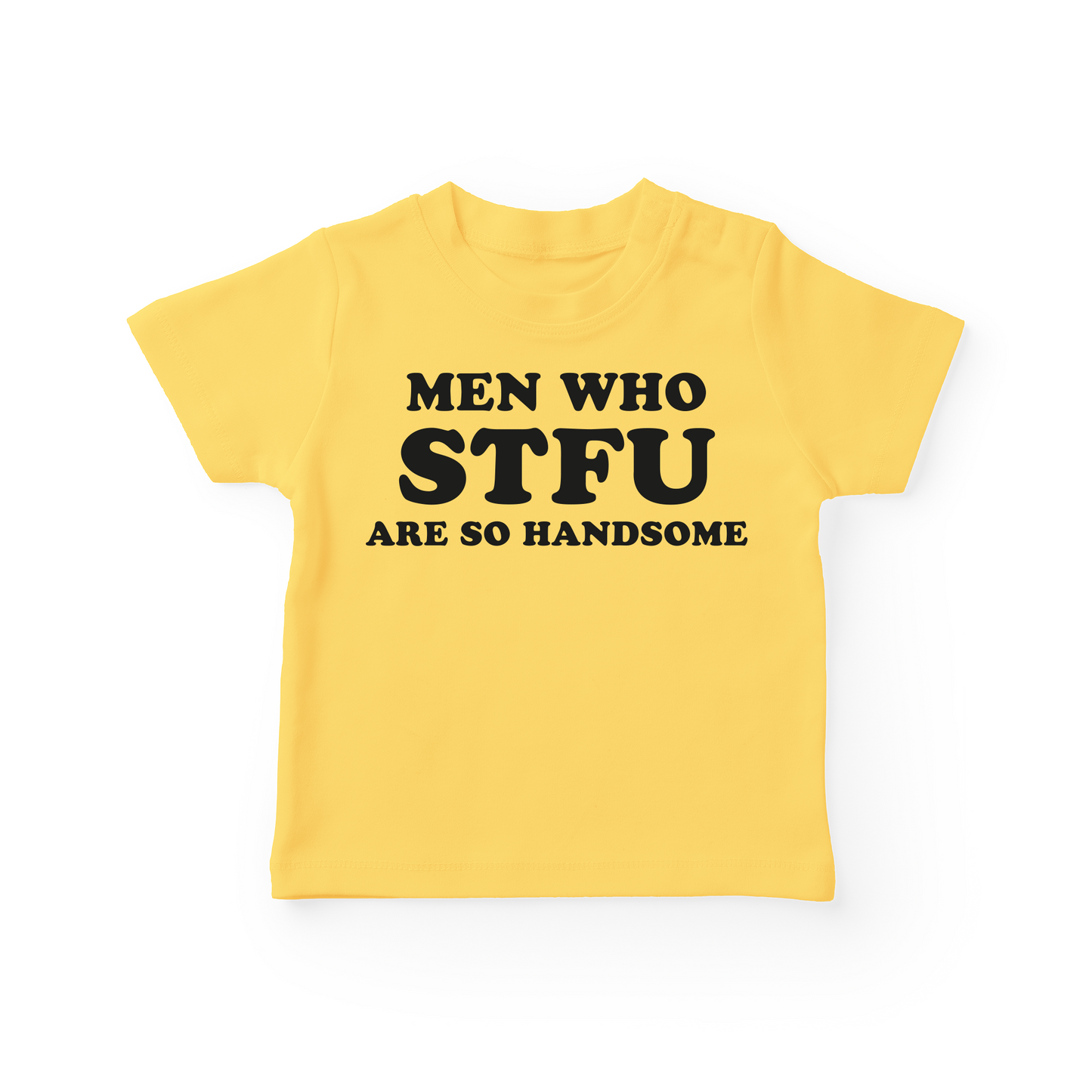 Men Who STFU Are So Handsome Baby Tee