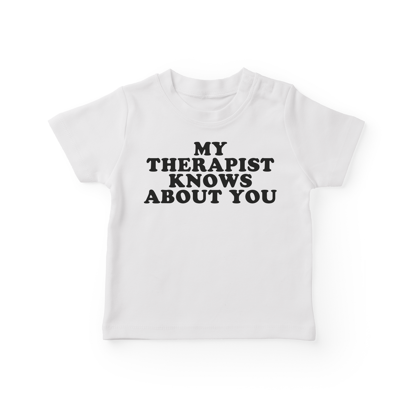 My Therapist Knows About You Baby Tee