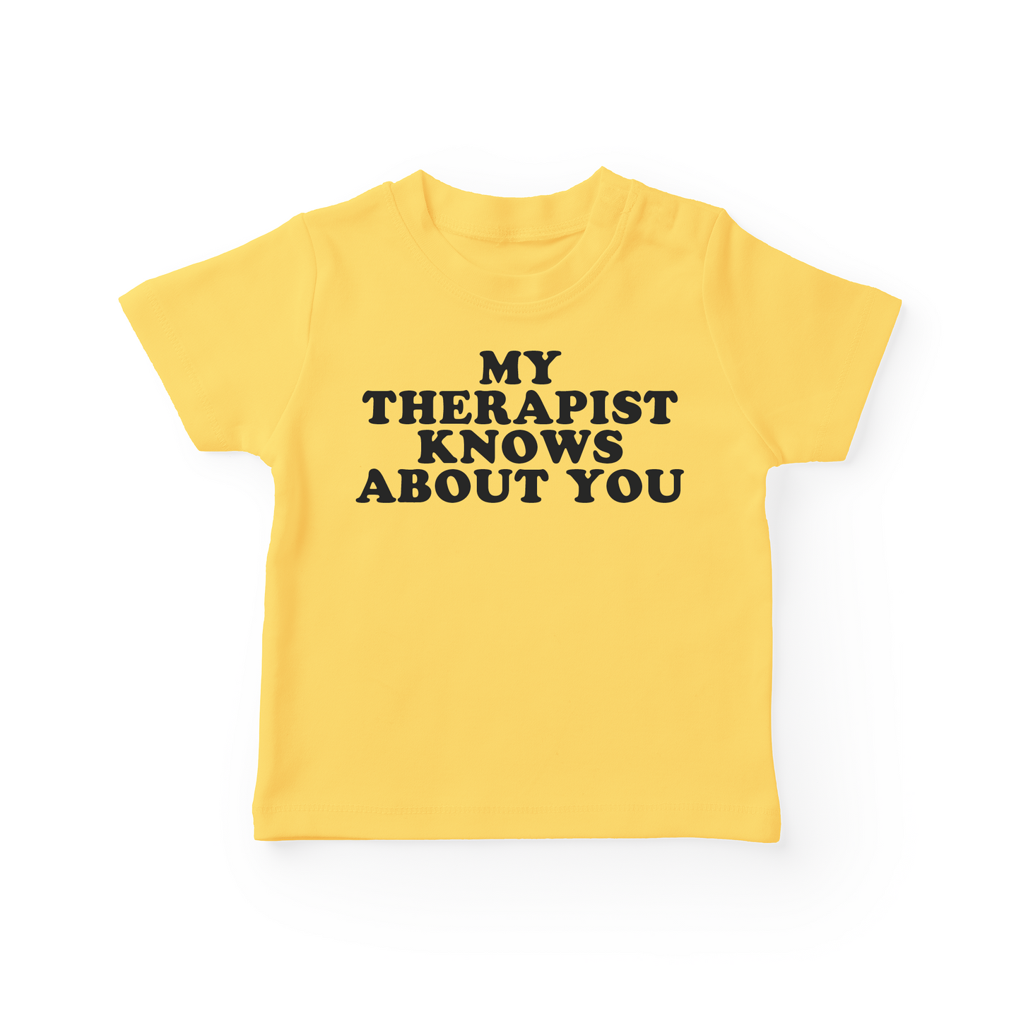 My Therapist Knows About You Baby Tee