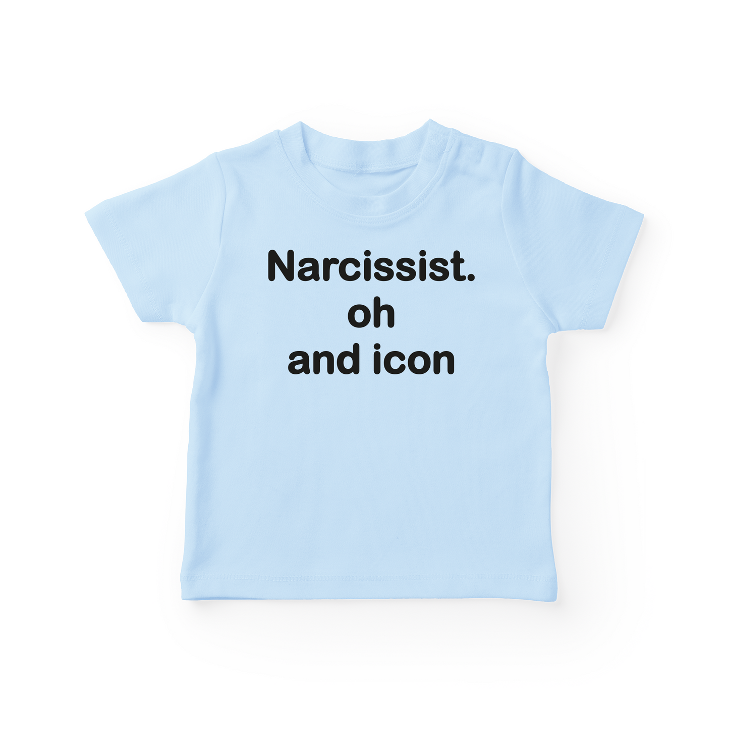 Narcissist Oh And Icon Baby Tee