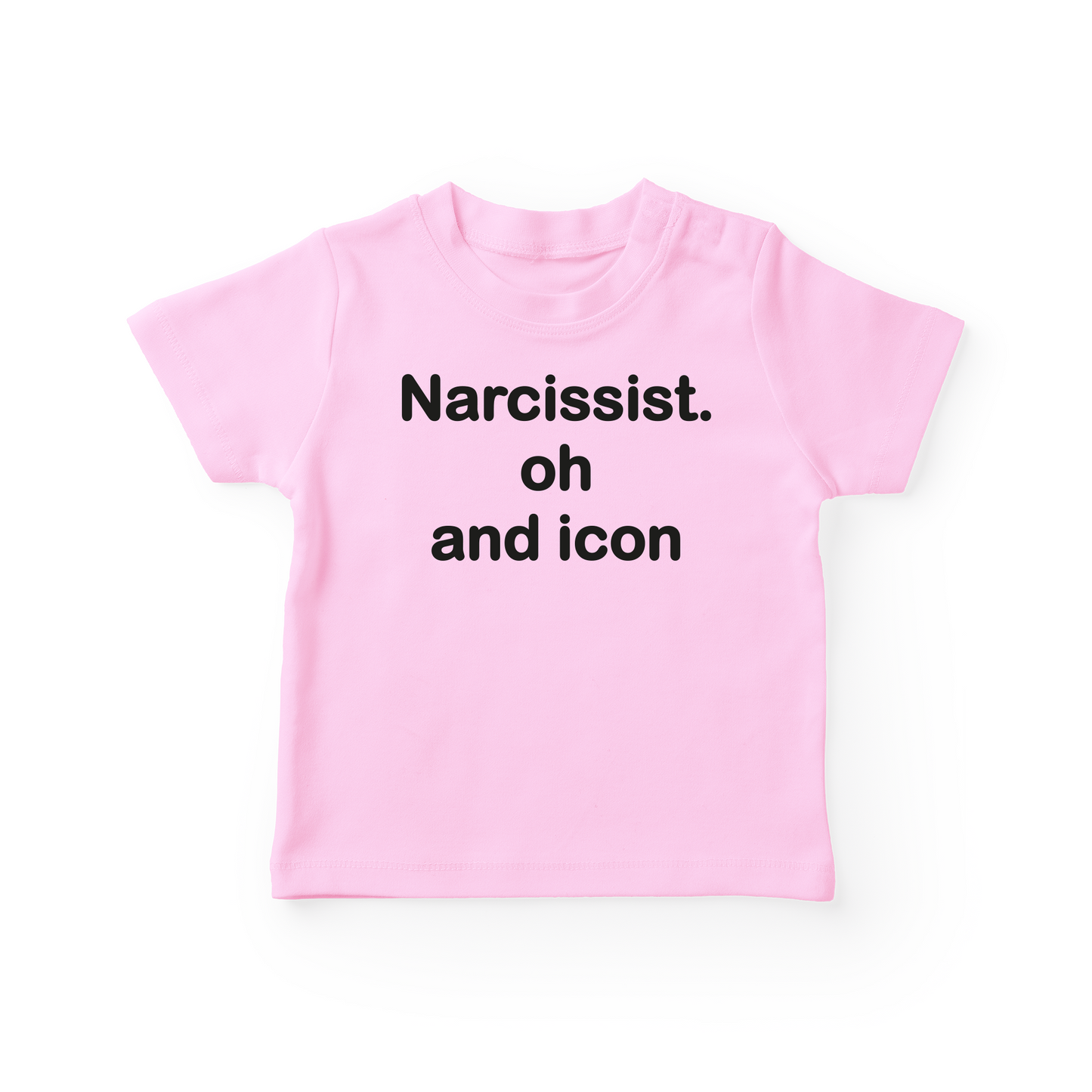 Narcissist Oh And Icon Baby Tee