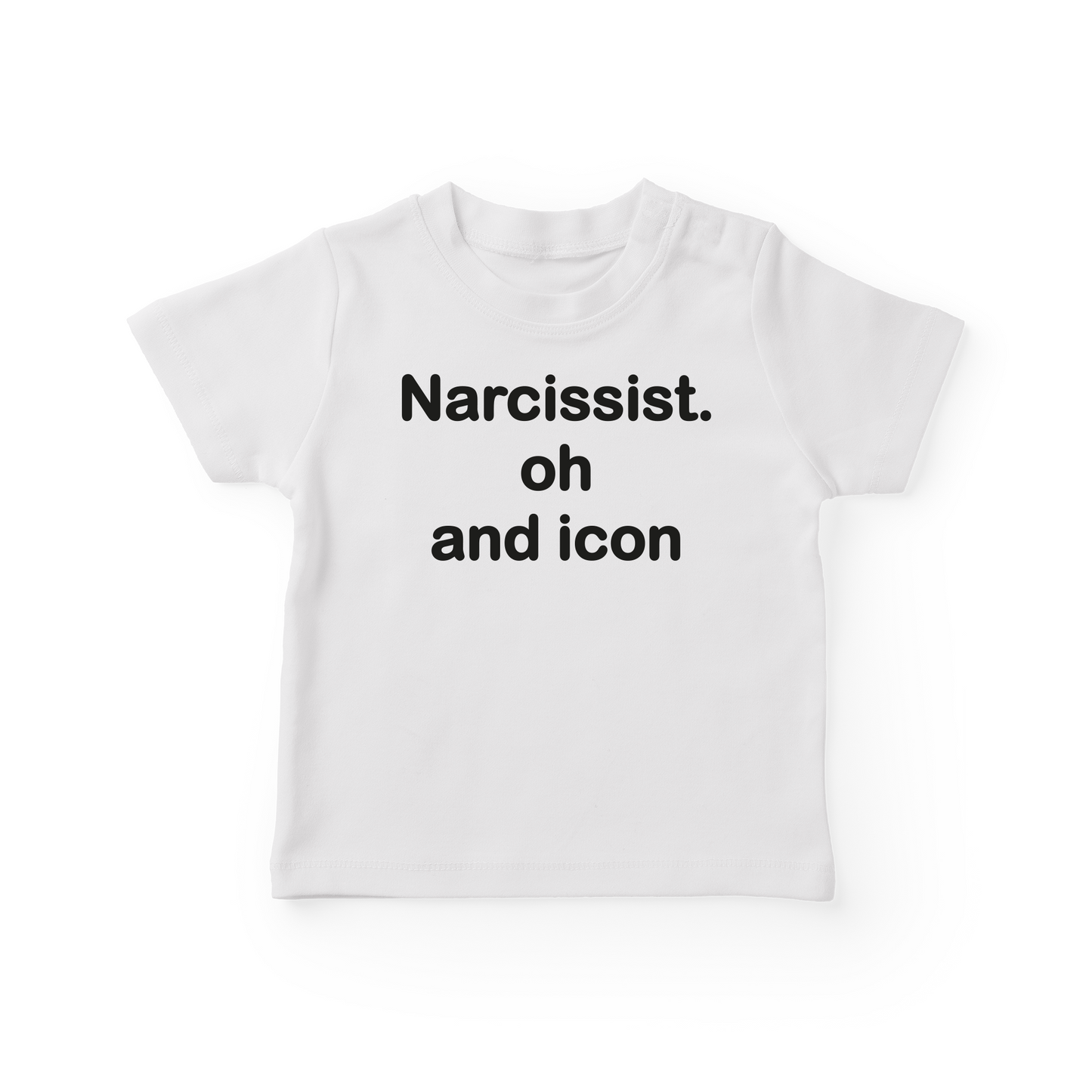 Narcissist Oh And Icon Baby Tee