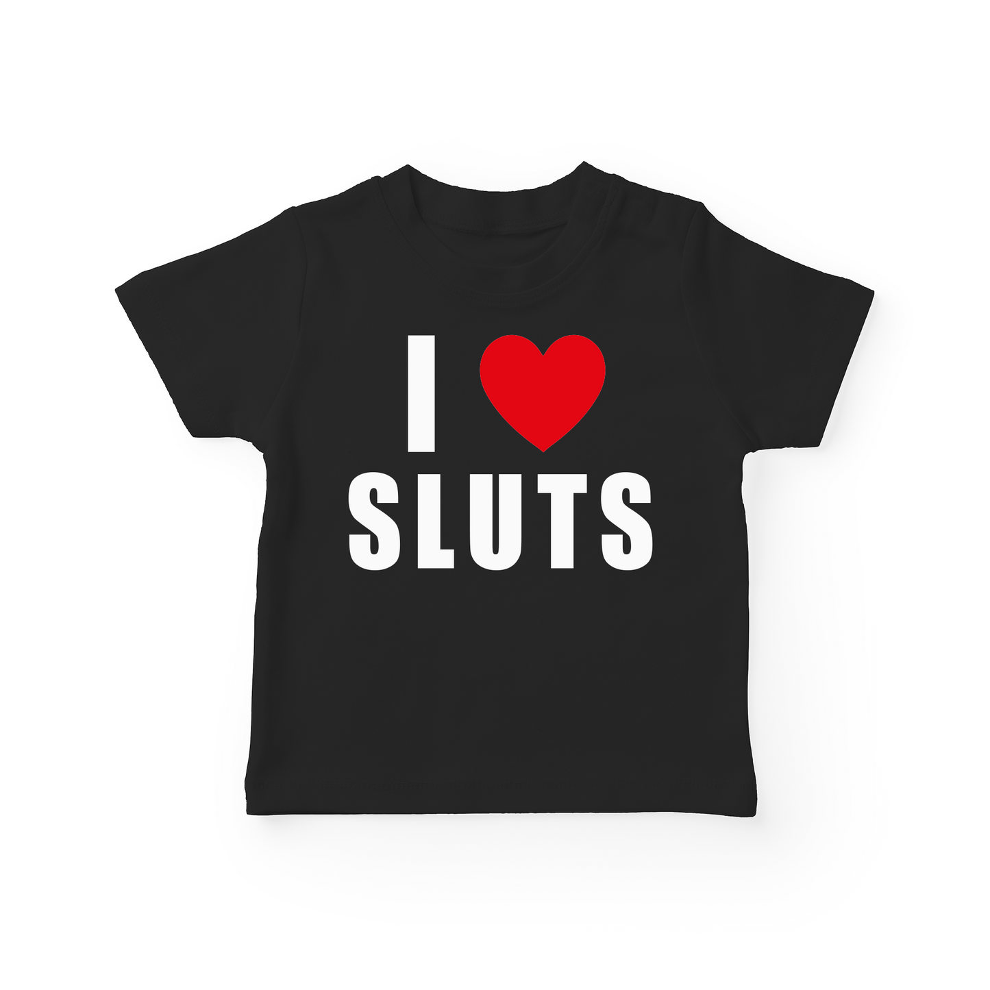 I Love Sluts Baby Tee