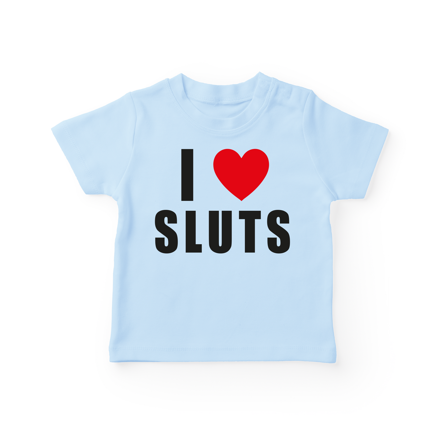 I Love Sluts Baby Tee