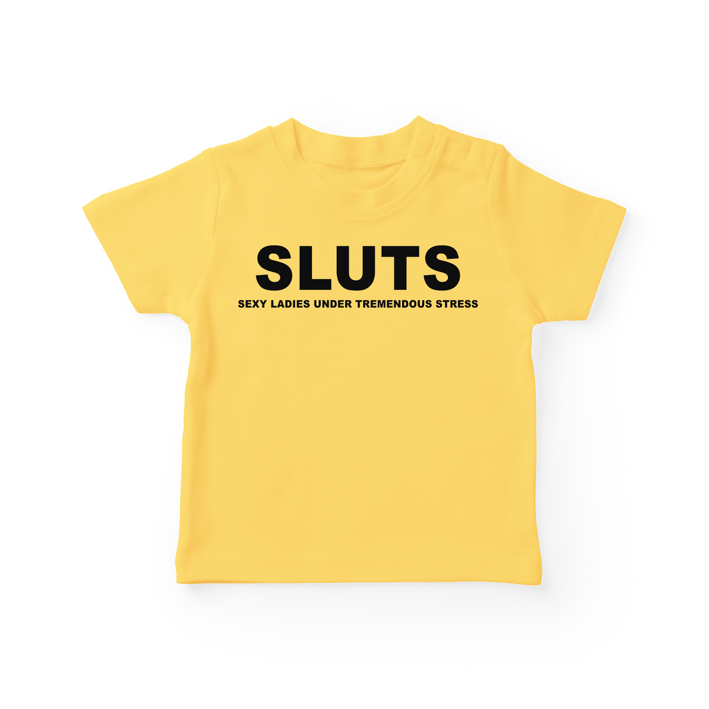 SLUTS Sexy Ladies Under Tremendous Stress Baby Tee