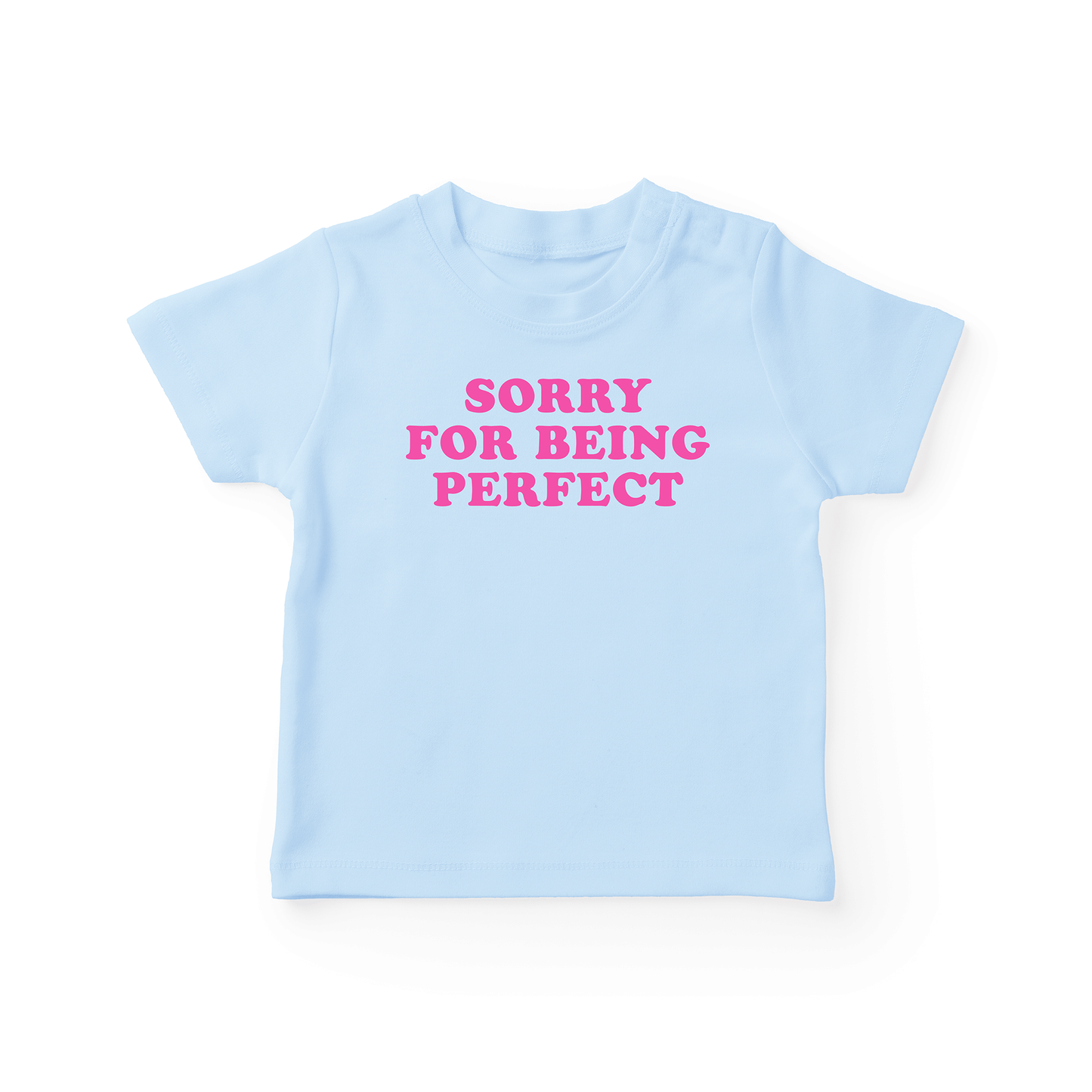 Sorry For Being Perfect Baby Tee