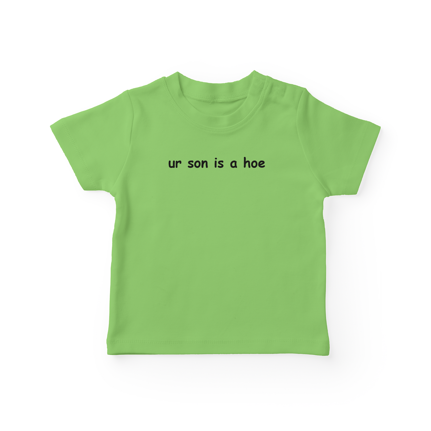 Ur Son Is A Hoe Baby Tee