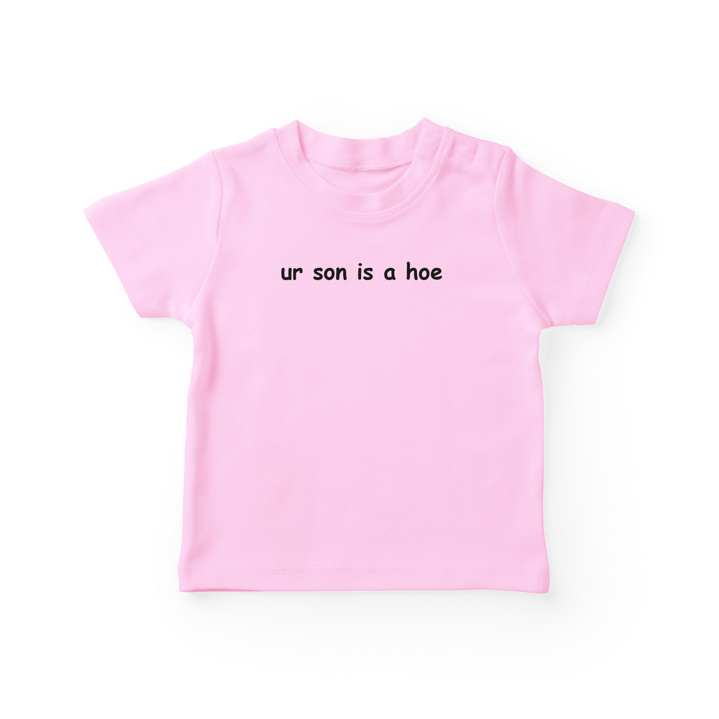 Ur Son Is A Hoe Baby Tee