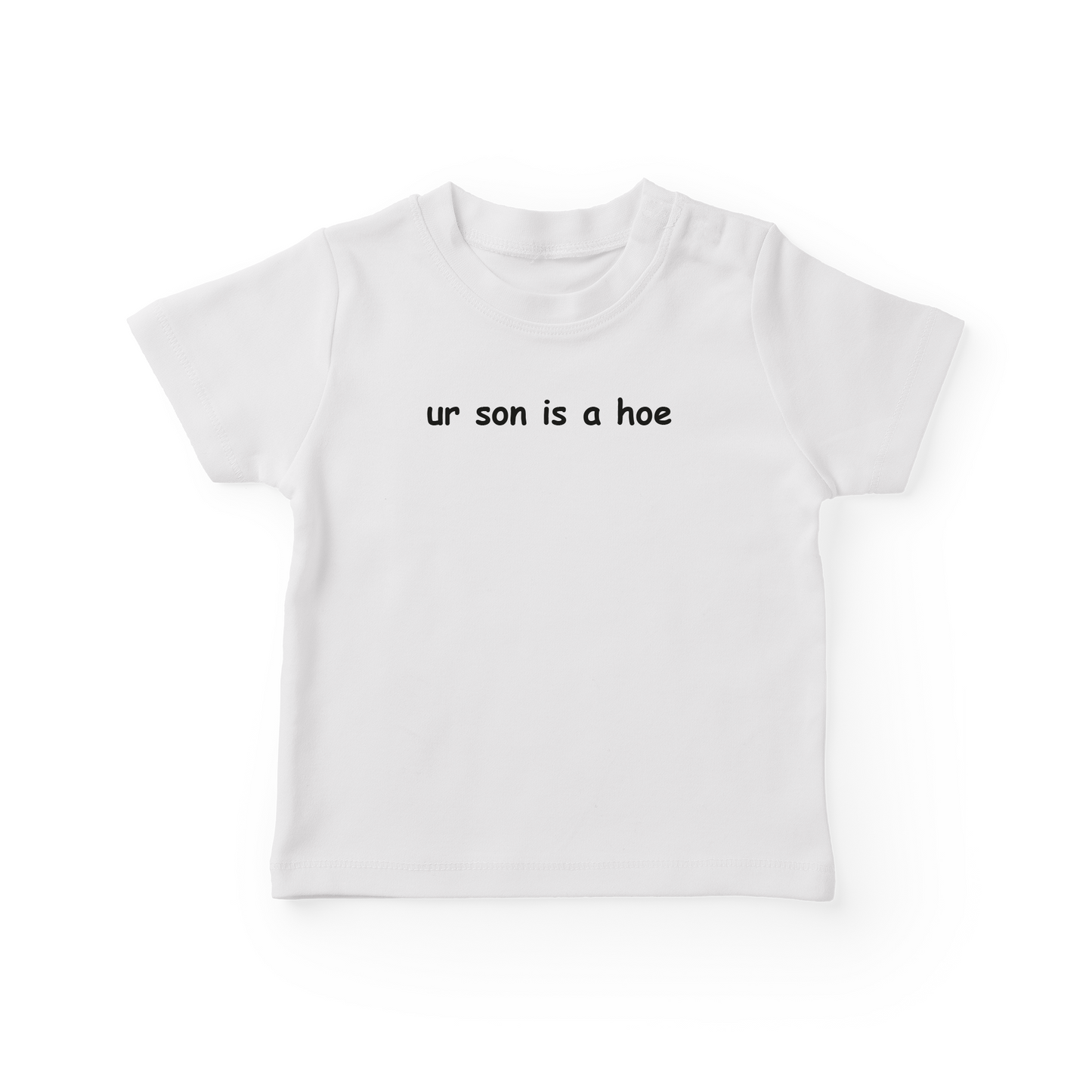 Ur Son Is A Hoe Baby Tee