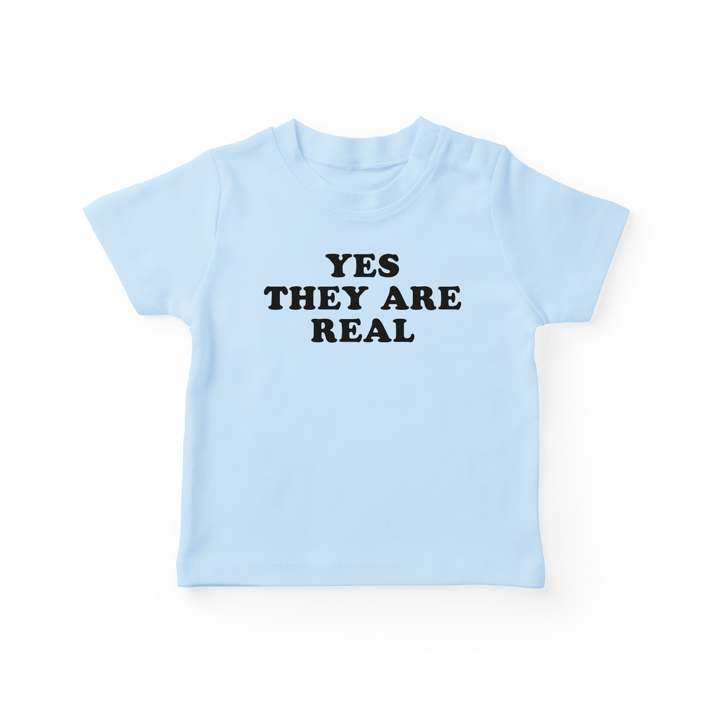 Yes They Are Real Baby Tee