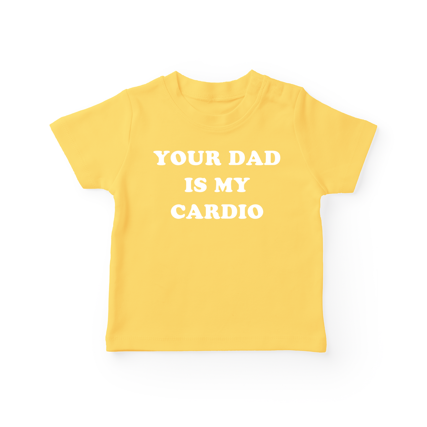 Your Dad Is My Cardio Baby Tee