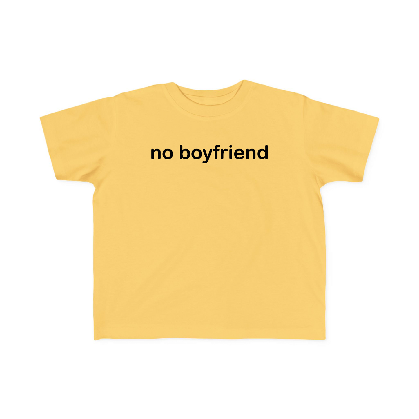 No Boyfriend Baby Tee